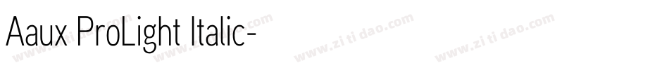 Aaux ProLight Italic字体转换